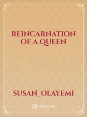 Reincarnation Of A QUEEN Book
