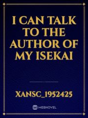 I can talk to the author of my Isekai Book