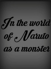 In the world of Naruto as a monster Book