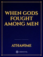When Gods Fought Among Men Book