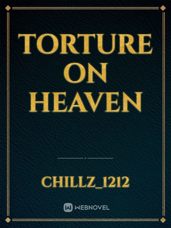 Torture On Heaven Book