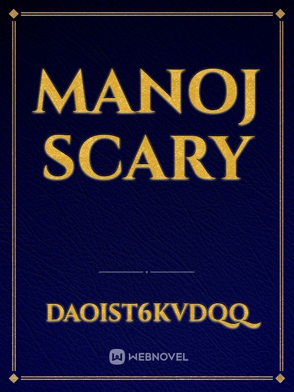 Manoj scary Book