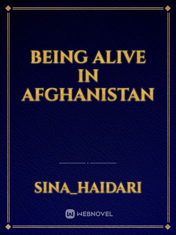 Being alive in Afghanistan Book