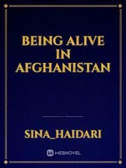 Being alive in Afghanistan Book