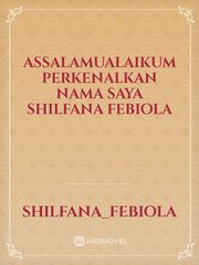 Assalamualaikum perkenalkan nama saya Shilfana Febiola Book