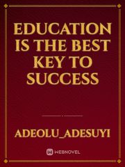 Education is the best key to success Book