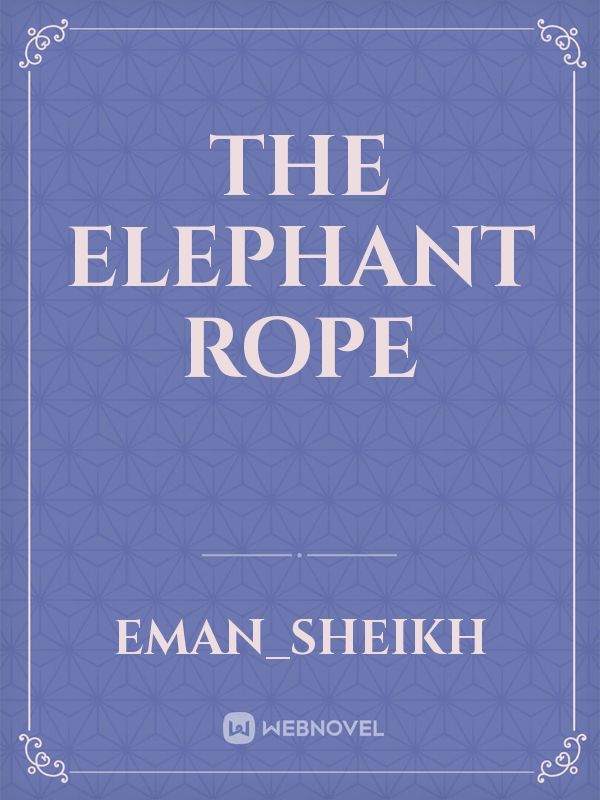 the elephant rope