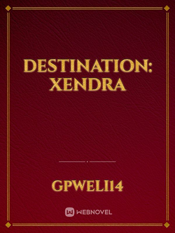 DESTINATION: XENDRA Book