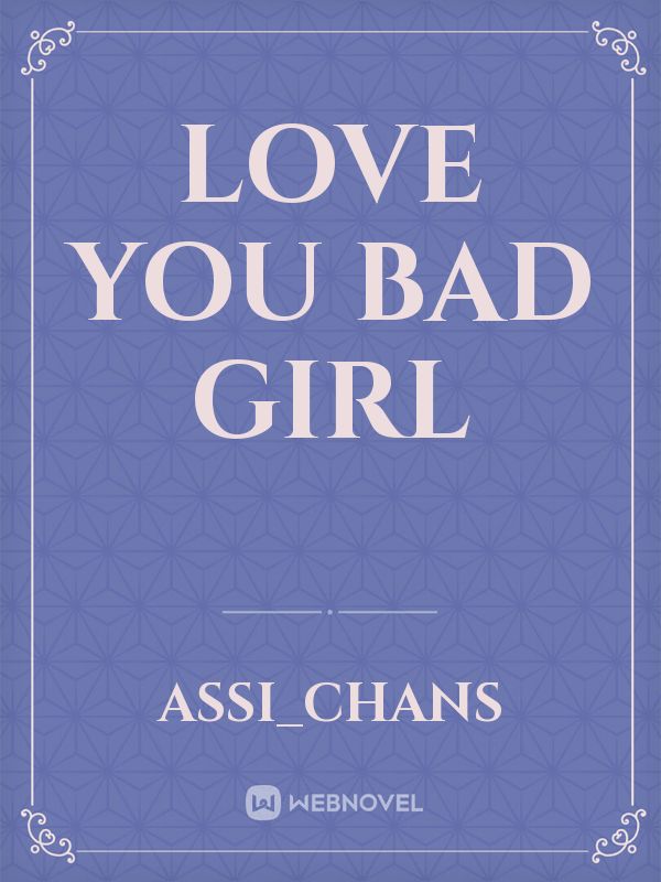 Love you Bad Girl Book