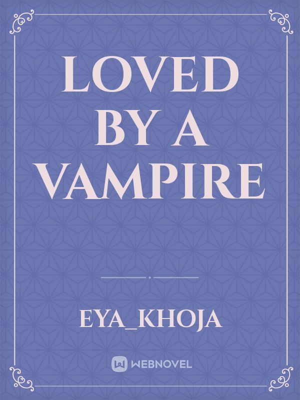 loved by a vampire