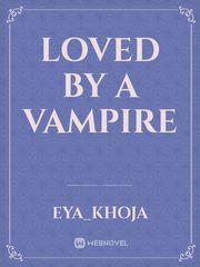loved by a vampire Book