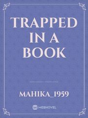 Trapped In A Book Book