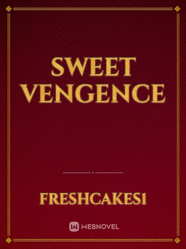 Sweet Vengeance