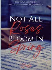 Not All Roses Bloom in Spring Book