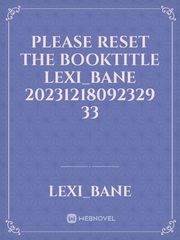 please reset the booktitle Lexi_Bane 20231218092329 33 Book