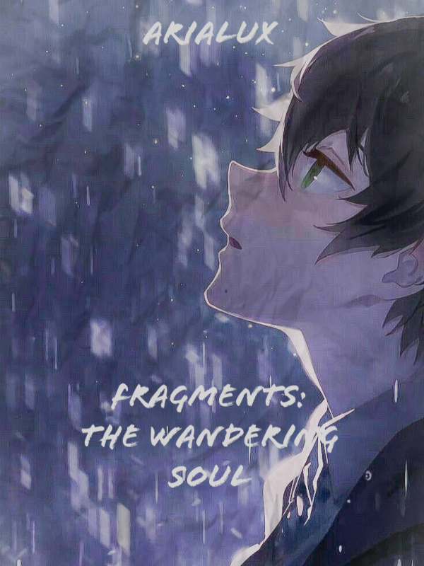 Fragments: The Wandering Soul