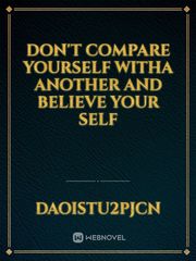 Don't Compare Yourself Witha another And Believe your Self Book