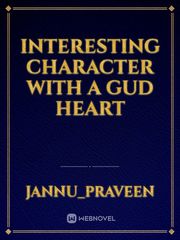 Interesting character with a gud heart Book