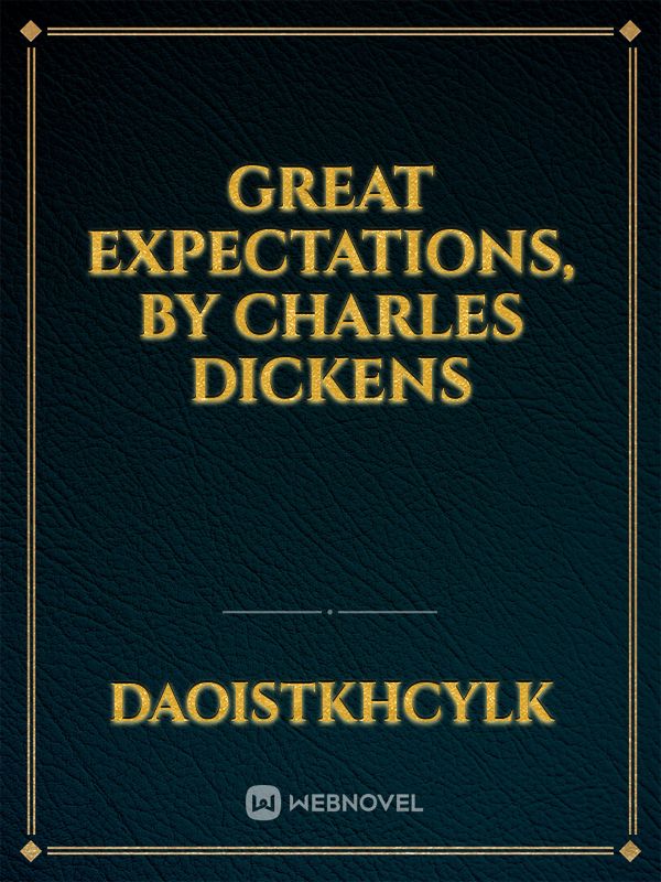 Great Expectations, by Charles Dickens Book