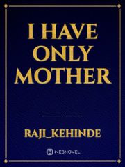 I have only mother Book