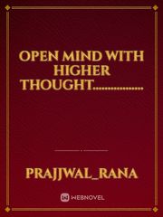 OPEN MIND WITH HIGHER THOUGHT................. Book