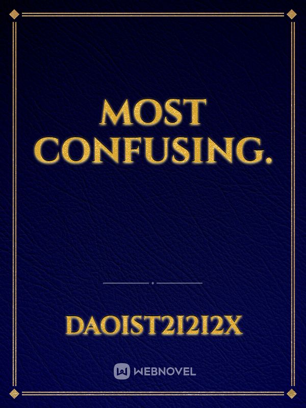 Most confusing. Book