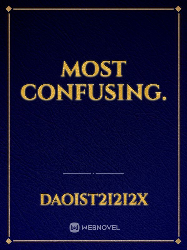 Most confusing. Book