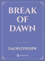 BREAK OF DAWN Book