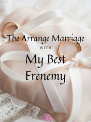 The Arrange Marriage With My Best Frenemy Book
