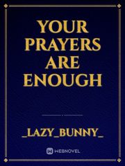 Your Prayers are Enough Book