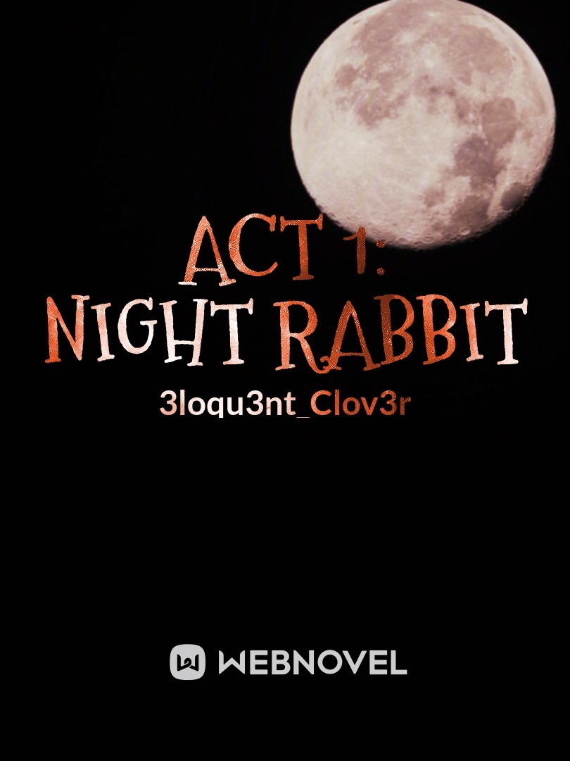 Act 1:
Night Rabbit Book