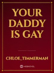 Your DADDY is gay Book