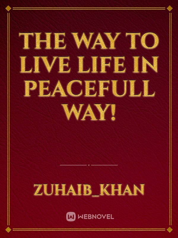 The way to live life in peacefull way! Book