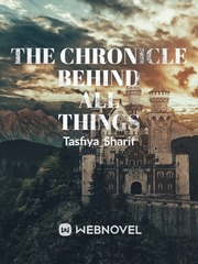 The chronicle behind all things Book