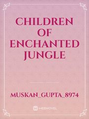 Children of enchanted jungle Book