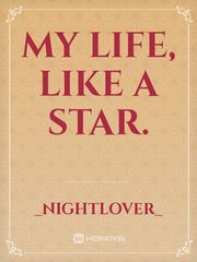 My life,
 like a star. Book