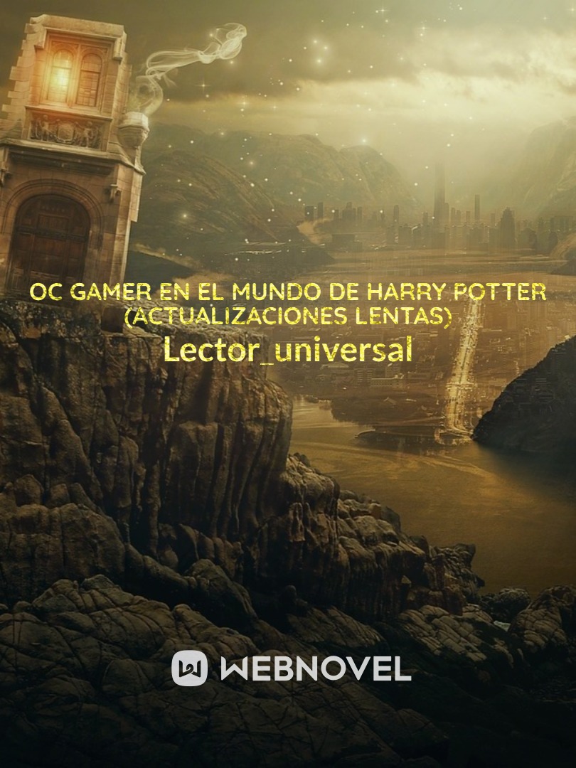 OC gamer en el mundo de harry potter