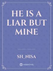 He is a Liar but Mine Book