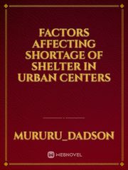 Factors affecting shortage of shelter in urban centers Book