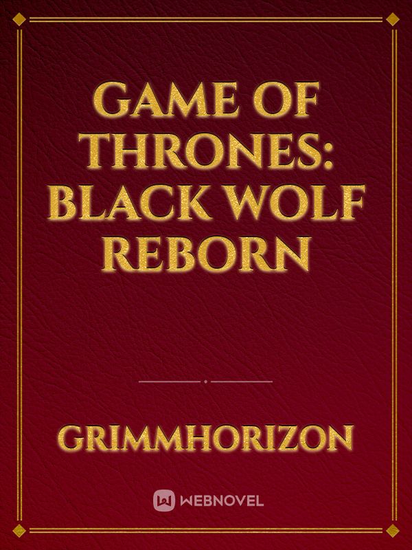 Game of Thrones: Black Wolf Reborn