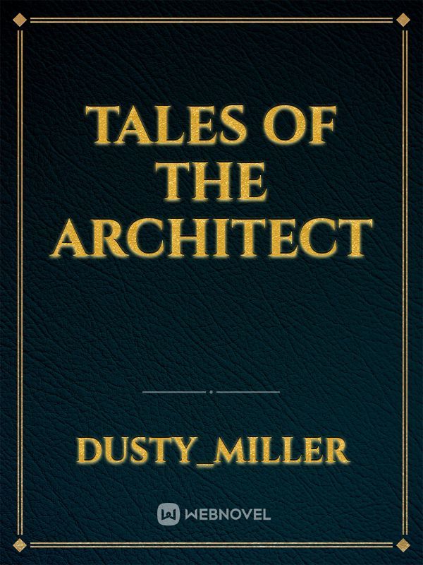 Tales of the Architect