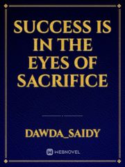 Success is in the eyes of sacrifice Book