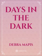 Days in the dark Book
