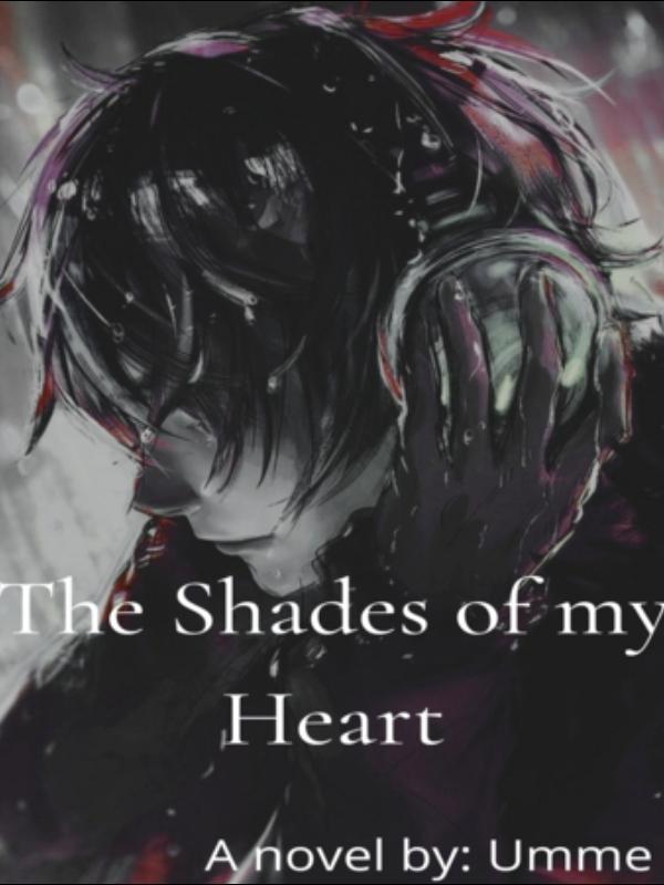 The Shades of my Heart