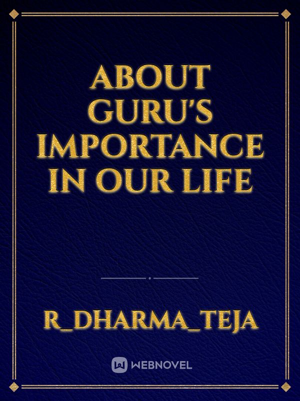 About Guru's importance in our life