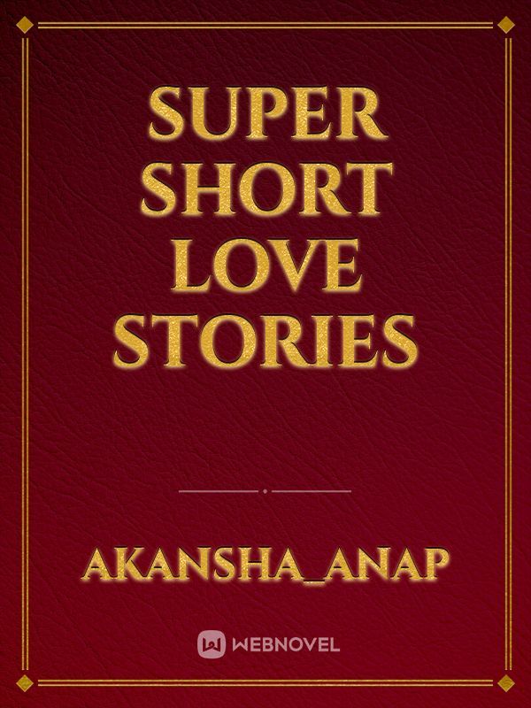 super short love stories