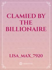 Clamied By The Billionaire Book