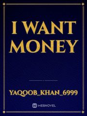 I want money Book
