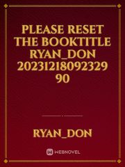 please reset the booktitle Ryan_Don 20231218092329 90 Book