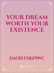 your dream worth your existence Book
